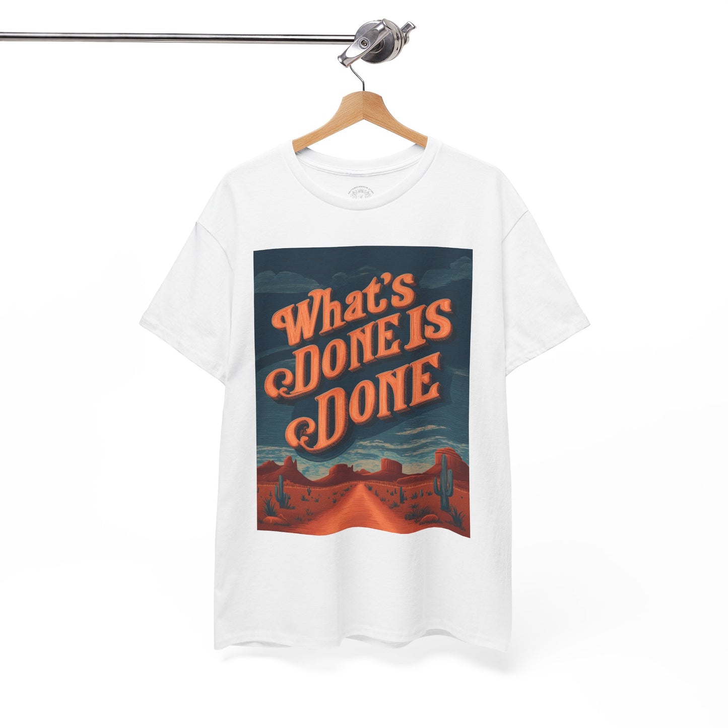 What's Done is Done Western Vive - Unisex Heavy Cotton Tee